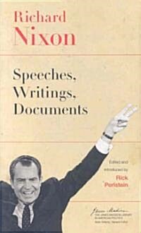 Richard Nixon: Speeches, Writings, Documents (Paperback)