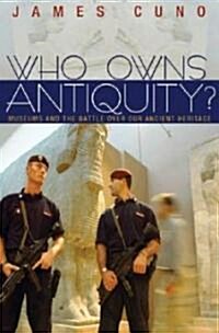[중고] Who Owns Antiquity? (Hardcover)