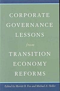 Corporate Governance Lessons from Transition Economy Reforms (Paperback)