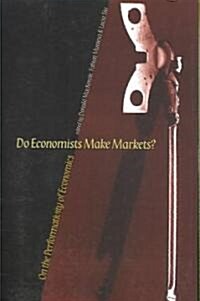 [중고] Do Economists Make Markets?: On the Performativity of Economics (Paperback)