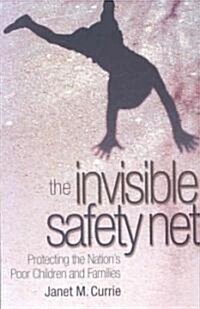 The Invisible Safety Net: Protecting the Nations Poor Children and Families (Paperback)