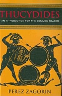 Thucydides: An Introduction for the Common Reader (Paperback)