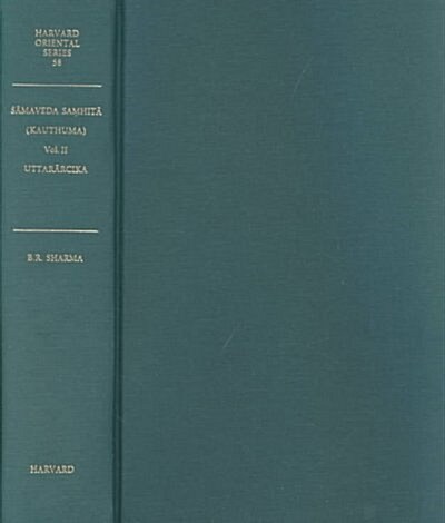 Sāmaveda Samhitā Of the Kauthuma School: With Padapāṭha and the Commentaries of Madhava, Bharatasvāmin and Sayaṇa (Hardcover)