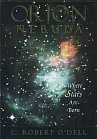 The Orion Nebula: Where Stars Are Born (Hardcover)