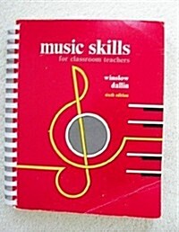 Music Skills for Classroom Teachers (Paperback, 6th, Subsequent)