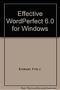 Effective Wordperfect 6.0 for Windows (Paperback, Diskette)