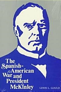 The Spanish-American War and President McKinley (Paperback)