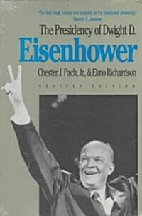The Presidency of Dwight D. Eisenhower: Revised Edition (Paperback, Revised)