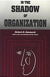 In the Shadow of Organization (Paperback, Revised)
