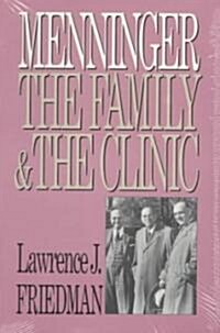 Menninger: The Family and the Clinic (Paperback)
