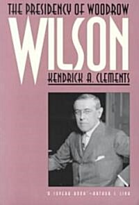 Presidency of Woodrow Wilson (Paperback)