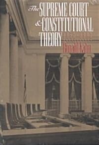 The Supreme Court and Constitutional Theory, 1953-1993 (Paperback, Revised)