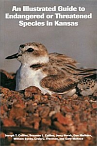 An Illustrated Guide to Endangered or Threatened Species in Kansas (Paperback)