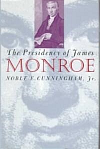 Presidency of James Monroe (Hardcover)