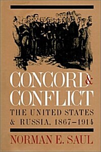 Concord and Conflict: The United States and Russia, 1867-1914 (Hardcover)
