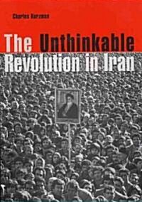 The Unthinkable Revolution in Iran (Hardcover)