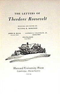 The Letters of Theodore Roosevelt, Volume 7: The Days of Armageddon, 1909-1919 (Hardcover)