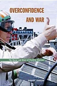 Overconfidence and War (Hardcover)