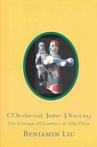 Medieval Joke Poetry: The Cantigas DEscarnho E de Mal Dizer (Paperback)