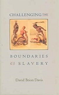 Challenging the Boundaries of Slavery (Paperback)