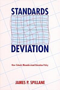 Standards Deviation: How Schools Misunderstand Education Policy (Paperback)