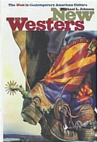 New Westers: The West in Contemporary America (Hardcover)