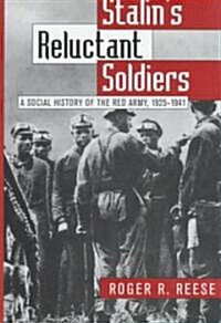 Stalins Reluctant Soldier: A Social History of the Red Army, 1925-1941 (Hardcover)