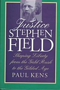 Justice Stephen Field (Hardcover)