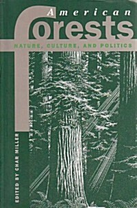 American Forests: Nature, Culture, and Politics (Hardcover)