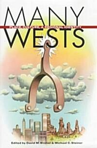 Many Wests: Place, Culture, and Regional Identity (Hardcover)