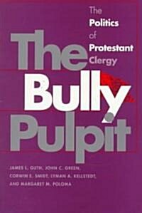 Bully Pulpit (Paperback)