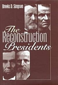 The Reconstruction Presidents (Hardcover)