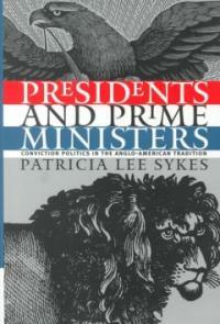Presidents and prime ministers : conviction politics in the Anglo-American tradition