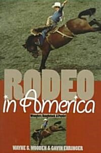 Rodeo in America: Wranglers, Roughstock, and Paydirt (Paperback, Revised)