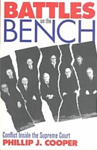 Battles on the Bench: Conflict Inside the Supreme Court (Paperback, Revised)