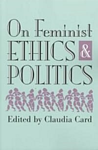 On Feminist Ethics and Politics (Paperback)
