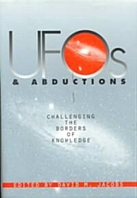 UFOs and Abductions: Challenging the Borders of Knowledge (Hardcover)