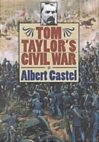 Tom Taylors Civil War (Hardcover)