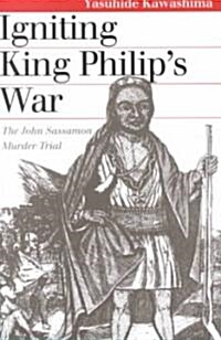Igniting King Philips War (Paperback)