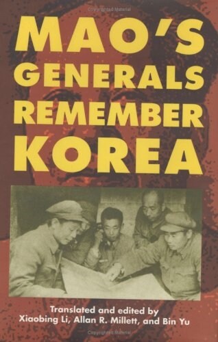Maos Generals Remember Korea (Hardcover)