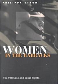 Women in the Barracks: The VMI Case and Equal Rights (Hardcover)
