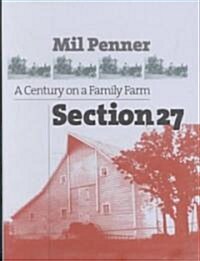 Section 27: A Century on a Family Farm (Hardcover)