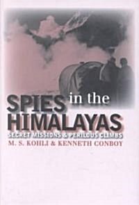 Spies in the Himalayas: Secret Missions and Perilous Climbs (Hardcover)