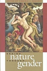 Seeing Nature Through Gender (Paperback)