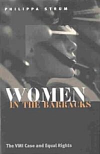 Women in the Barracks: The VMI Case and Equal Rights (Paperback)