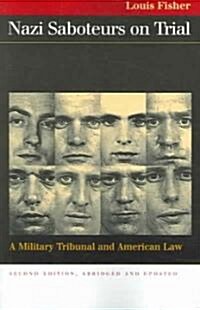 Nazi Saboteurs on Trial: A Military Tribunal and American Law (Paperback, 2)
