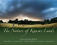 The Nature of Kansas Lands (Hardcover)
