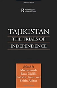 Tajikistan : The Trials of Independence (Hardcover)