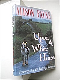 Upon a White Horse (Hardcover)