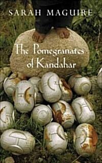 The Pomegranates of Kandahar (Paperback)